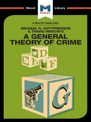 cover image of An Analysis of Michael R. Gottfredson and Travish Hirschi's a General Theory of Crime